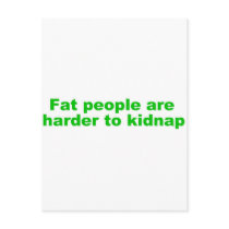 Fat people are harder to kidnap postcards