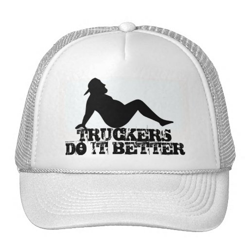 FAT TRUCKER HAT TRUCKERS DO IT BETTER