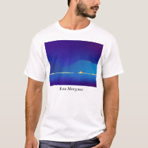 Fata Morgana #1 (in the morning) t-shirts