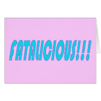 Fatalicious!!! Greeting Card