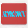 Fatalicious!!! Mouse Mat