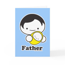 Father Card - For the father to be, veteran father or the father figure in your life.