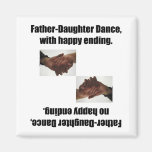 Father-Daughter Dance, With Happy Ending. magnets