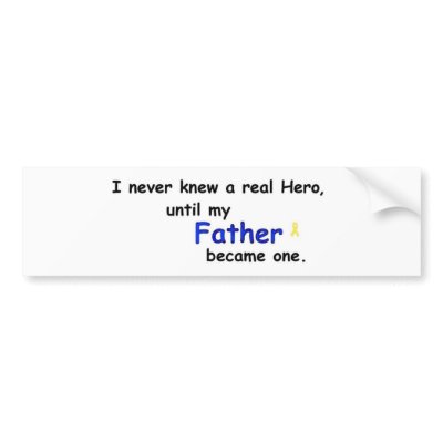 FATHER HERO WITH YELLOW RIBBON bumper sticker by SUNZUP4U