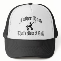 Father Hood: That's How I Roll Hat