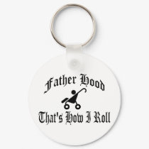 Father Hood: That's How I Roll Keychain by cloverbelledesigns Father Hood: That's How I Roll Keychain