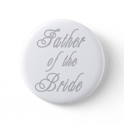 Father of Bride Classy Grays Pin