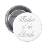 Father of Bride Classy Grays Pin