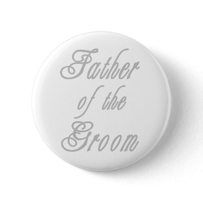 Father of Groom Classy Grays Pin
