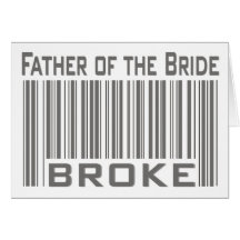 Father of the Bride Broke Greeting Cards
