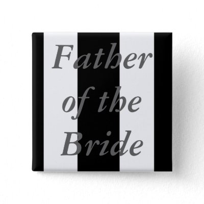 Father Of the Bride Button