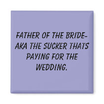 Father of the bride magnet