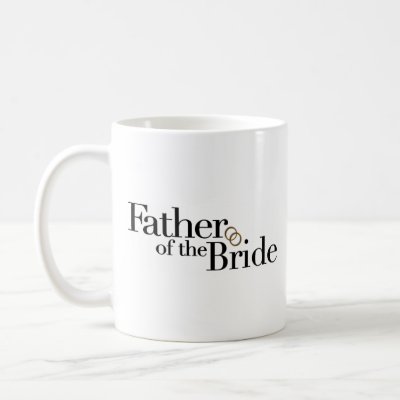 Father Of The Bride Coffee Mugs