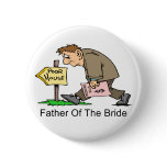 Father Of The Bride (poor house) Pins