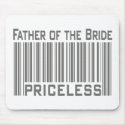 Father of the Bride Priceless mousepads by TeeShirtsTShirts Father of the Bride Priceless mousepads