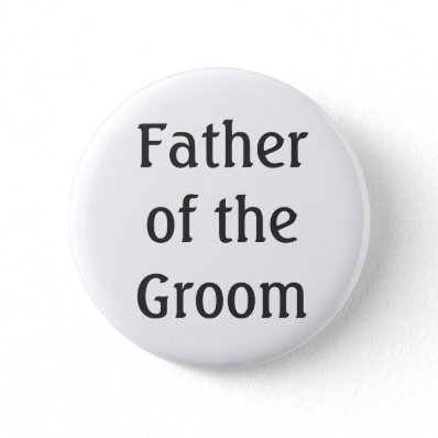 Father of the Groom Button