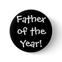 Father of the Year! buttons