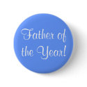 Father of the Year! buttons by princessklb07 Father of the Year! buttons