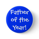 Father of the Year! buttons by princessklb07 Father of the Year! buttons