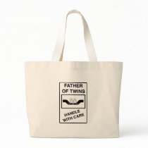 Father of Twins Handle With Care bags