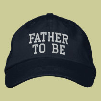 Father to Be embroidered hats