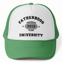 Fatherhood 2012 University Freshman Trucker Hats