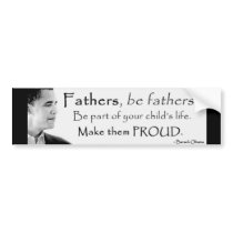 Fathers Be Fathers bumper stickers by IdeasInMotivation Fathers Be Fathers bumper stickers