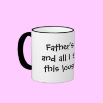 Father's Day...and all I got was this lousy mug.