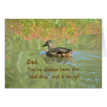 FATHER'S DAY CARD, "REAL DEAL NOT A DECOY"