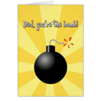 Father's Day, Dad, You're the Bomb Greeting Card