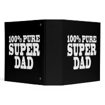Fathers Day & Dads Birthdays : 100% Pure Super Dad 3 Ring Binder