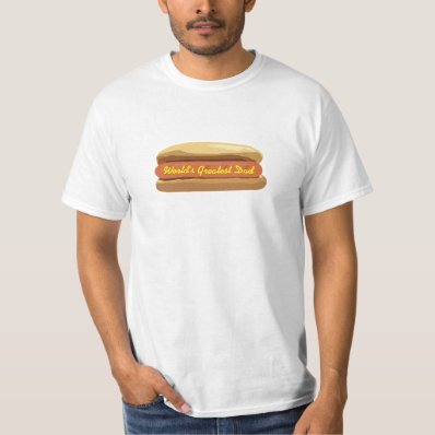 Father&#39;s Day Hot Dog T Shirt World&#39;s Greatest Dad