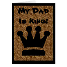 Father's Day  Humorous Card My Dad is King