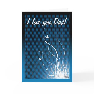 Father's Day - I Love You Dad greeting card card