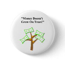 Father's Day "Money Doesn't Grow On Trees" buttons
