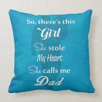 Father's Day "So There's This Girl" Pillows