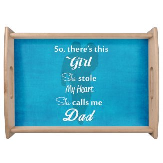 Father's Day "So There's This Girl" Serving Platter