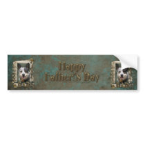 Fathers Day - Stone Paws - Cattle Dog Bumper Sticker