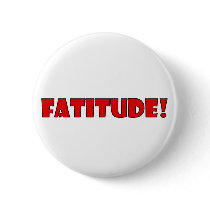 FATITUDE! PINS