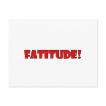 FATITUDE! POST CARDS