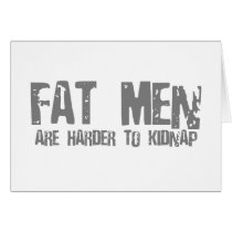Fatmen are harder to kidnap cards