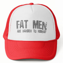 Fatmen are harder to kidnap hats by CarbonClothing Fatmen are harder to kidnap hats