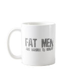 Fatmen are harder to kidnap mugs