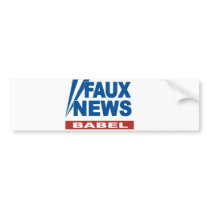 FAUX NEWS BABEL BUMPER STICKERS