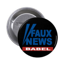 FAUX NEWS BABEL buttons