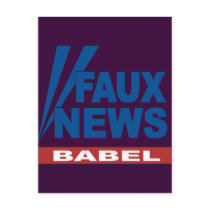 FAUX NEWS BABEL POST CARDS