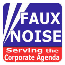 Faux Noise Serving the Corporate Agenda Stickers