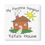 Favorite Hangout YaYa's House Refrigerator Magnet