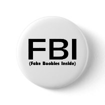 FBI Fake Boobies Inside Buttons