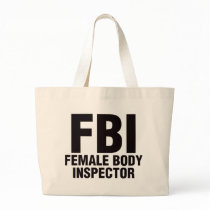 FBI, Female Body Inspector! bags